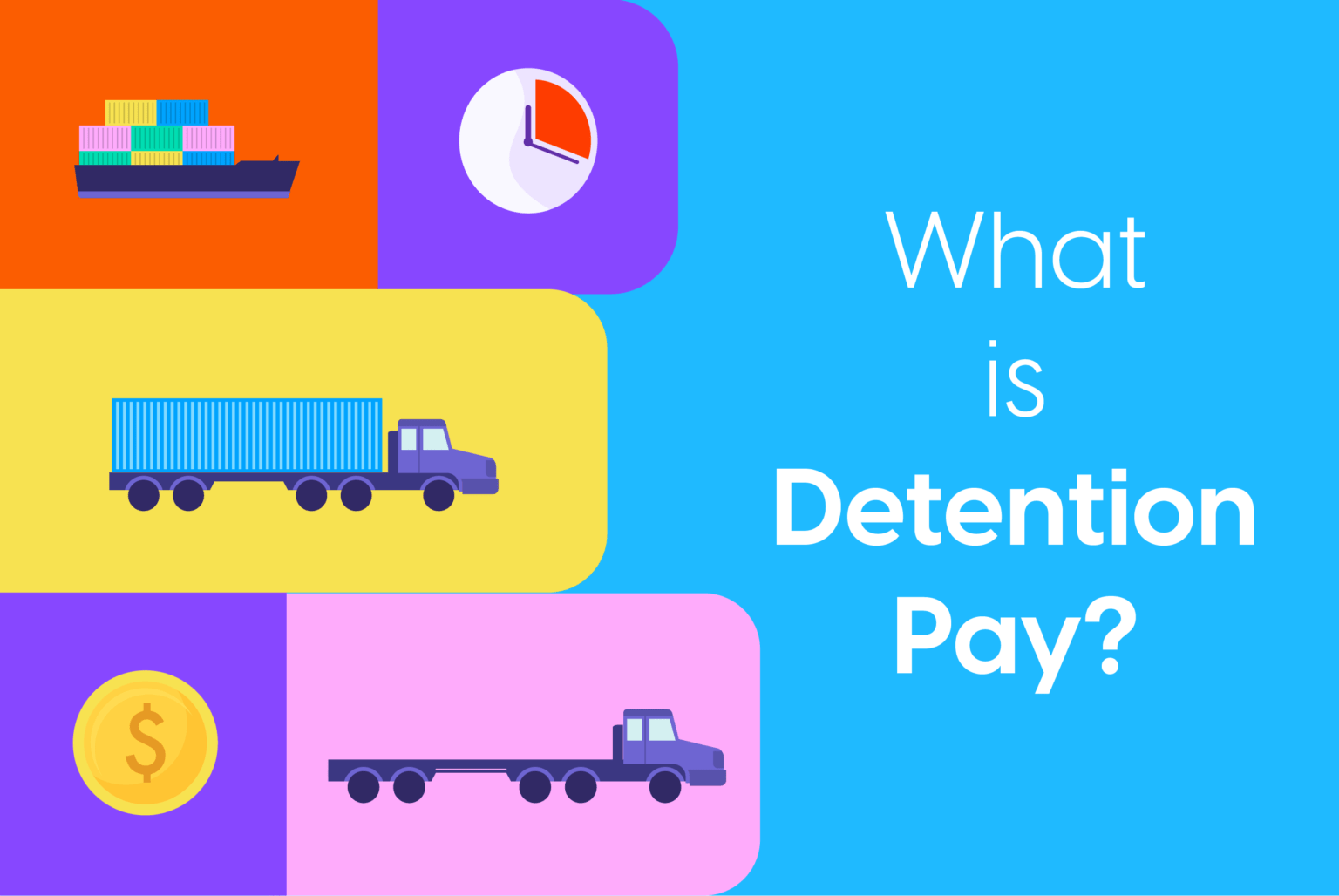 What is Detention Pay? - ShipsGo Blog
