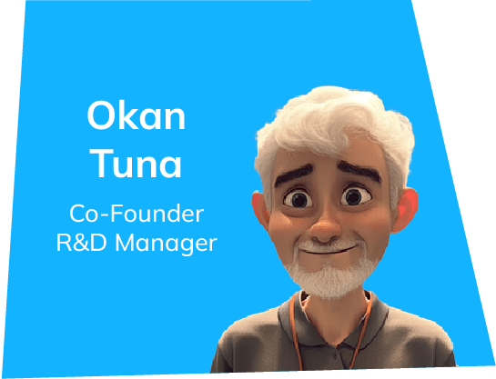 Okan Tuna - Co Founder , R&D Manager