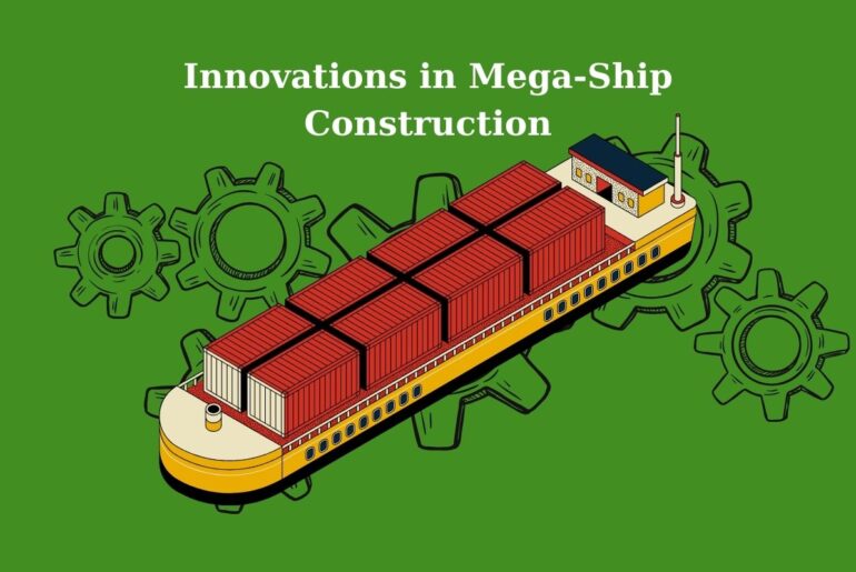 Innovazioni nella costruzione di mega-navi