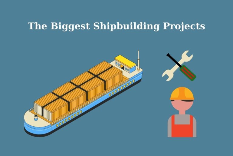 Los mayores proyectos de construcción naval