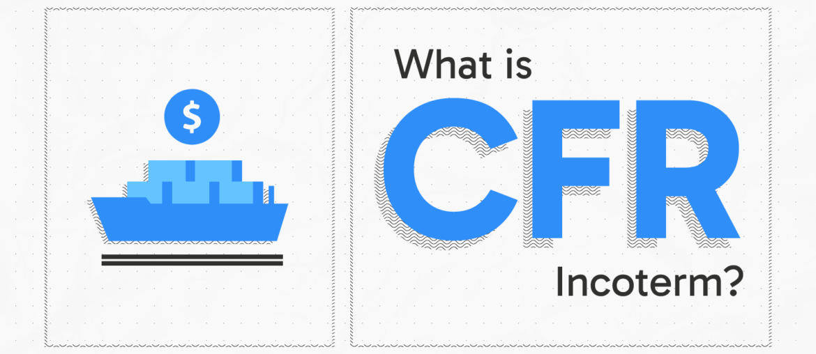 Che cos'è il CFR Incoterm?
