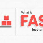 ¿Qué es el Incoterm FAS?